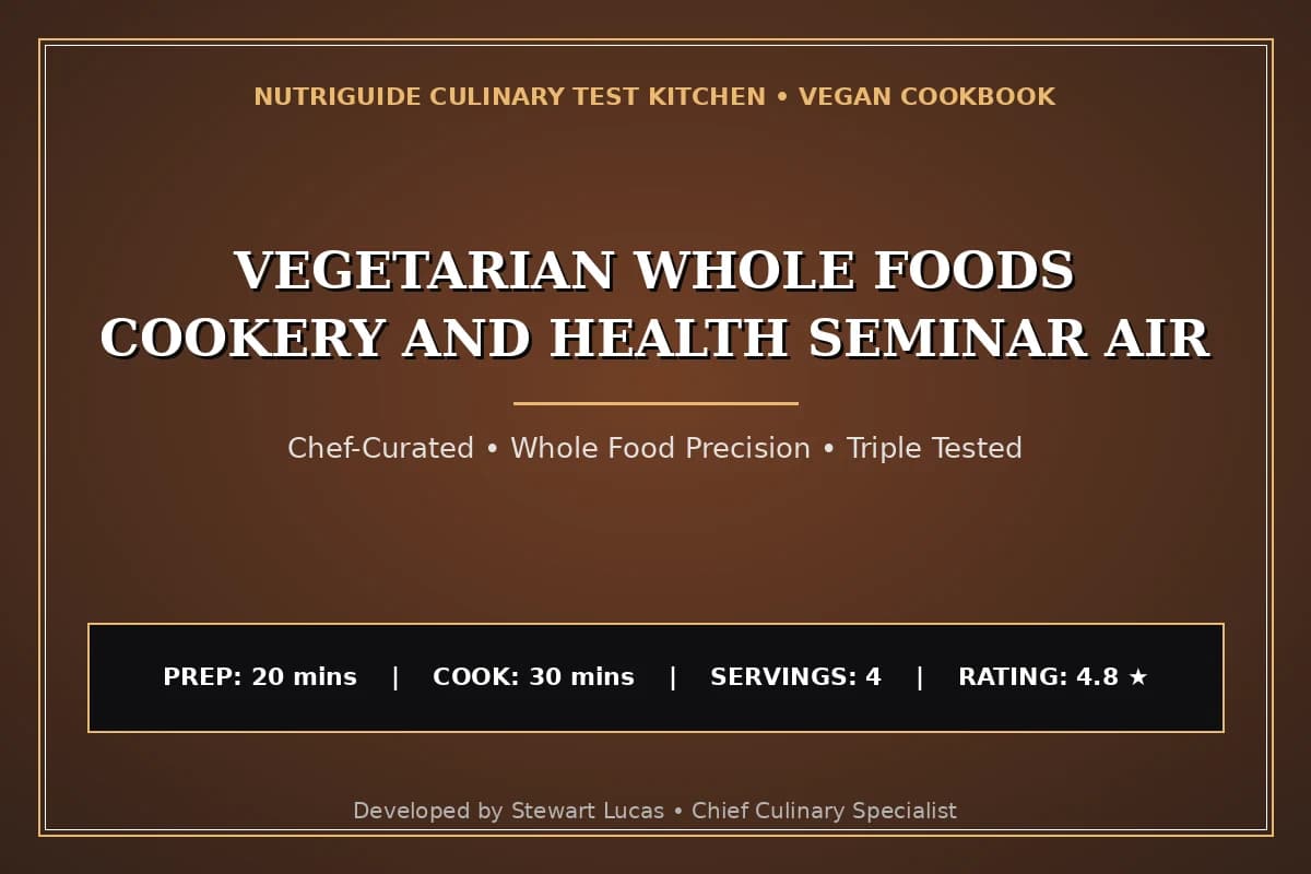 Vegetarian Whole Foods Cookery And Health Seminar Air