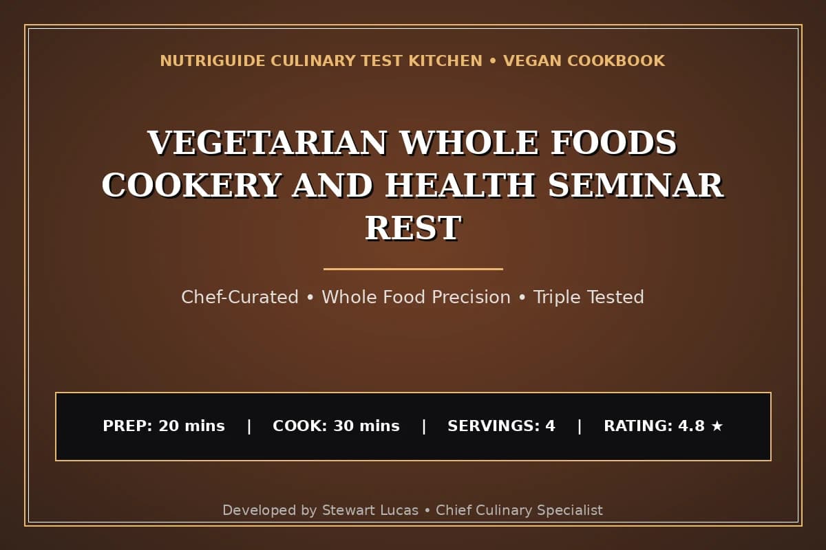 Vegetarian Whole Foods Cookery And Health Seminar Rest