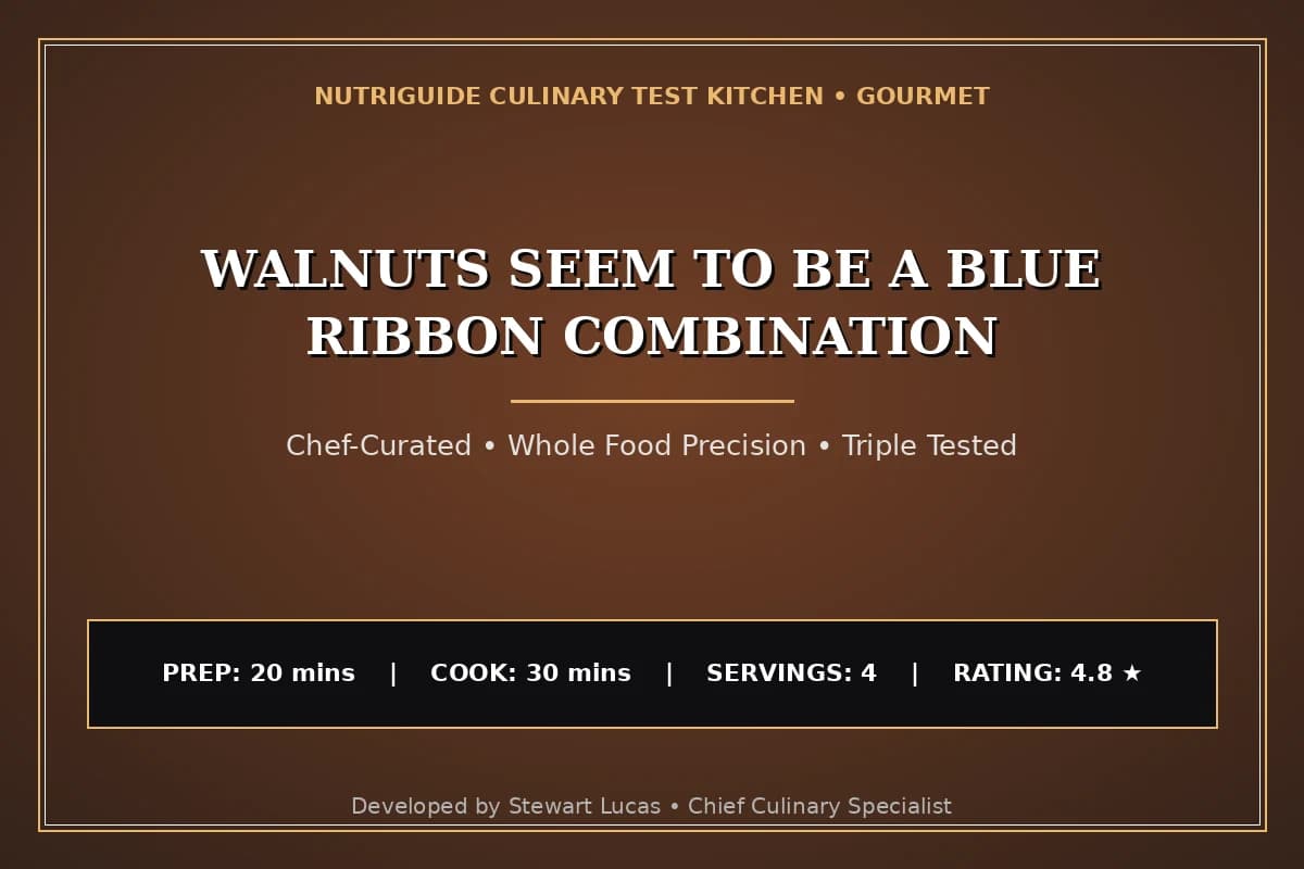 Walnuts Seem To Be A Blue Ribbon Combination