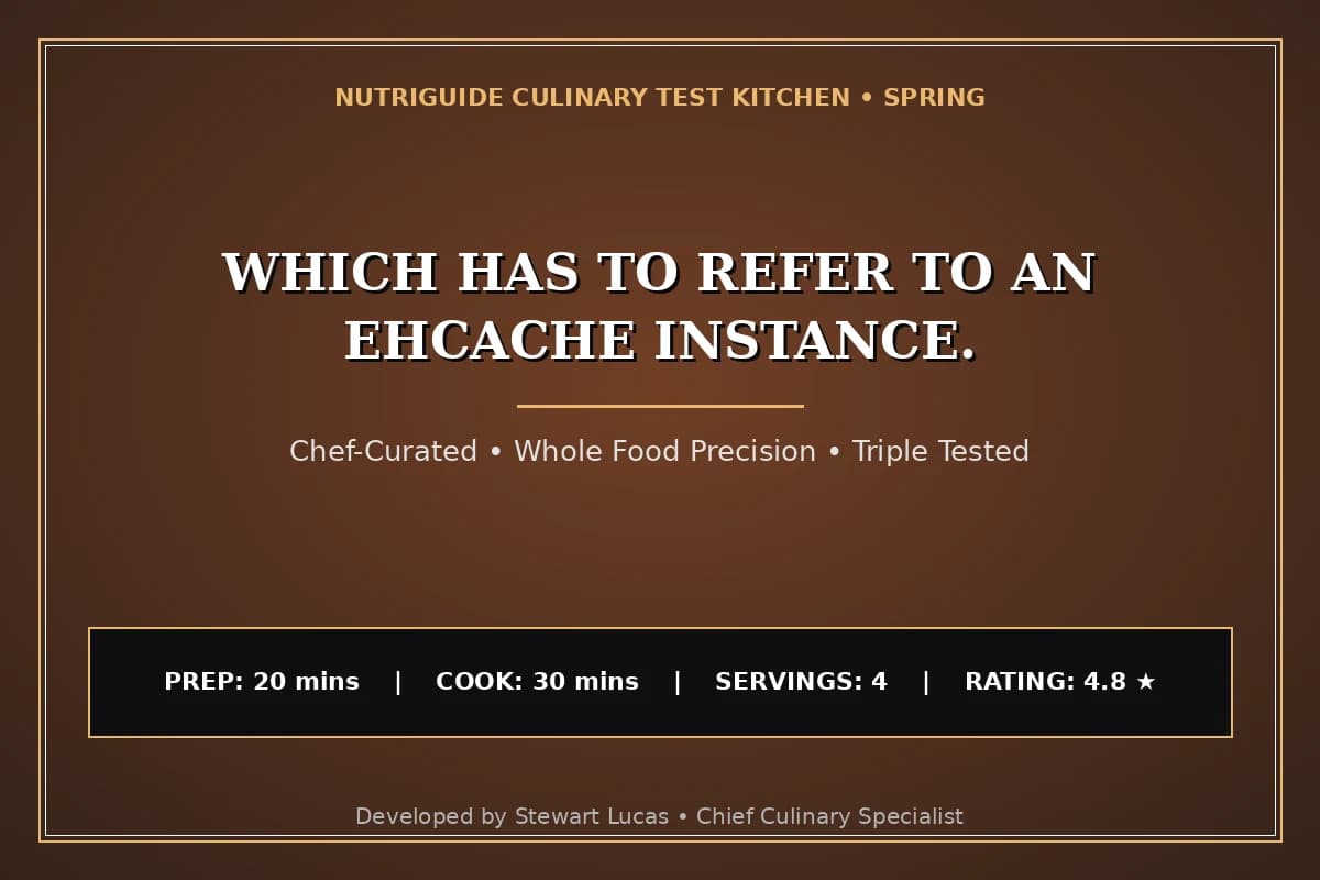 Which Has To Refer To An Ehcache Instance.
