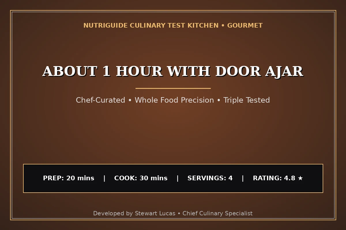 About 1 Hour With Door Ajar