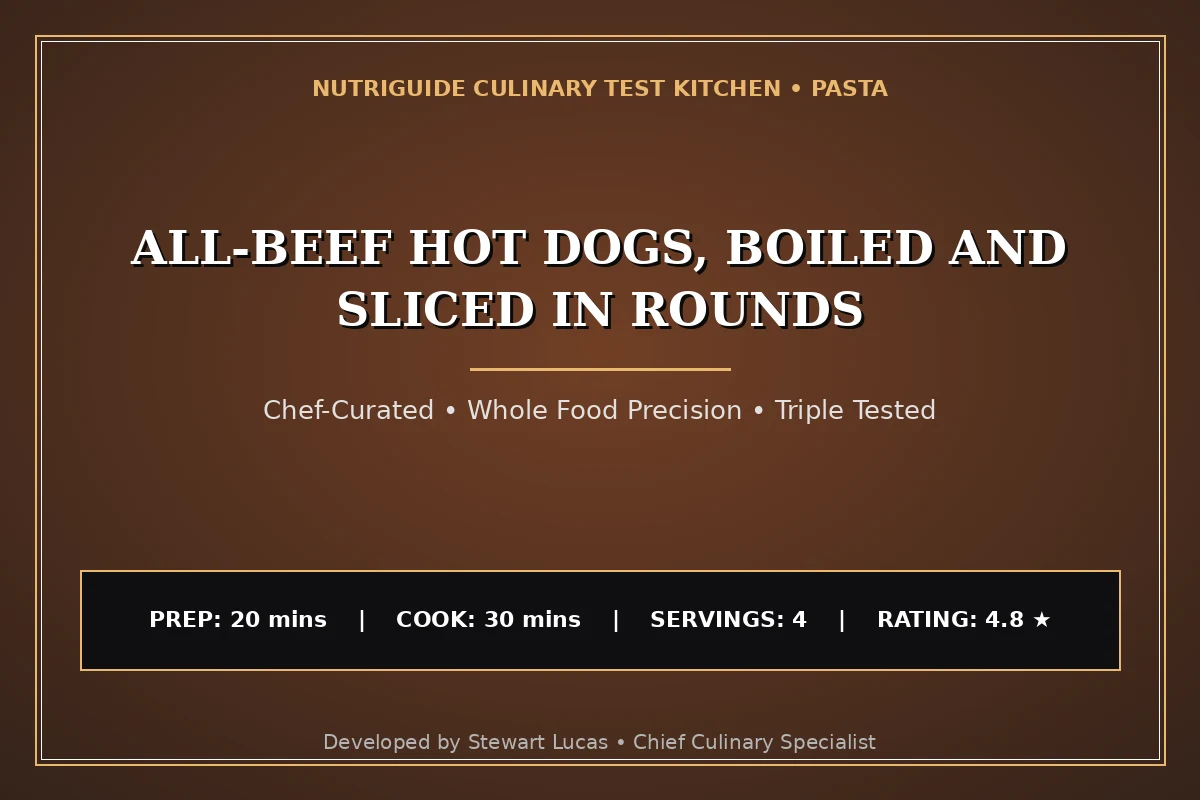 All-Beef Hot Dogs, Boiled And Sliced In Rounds