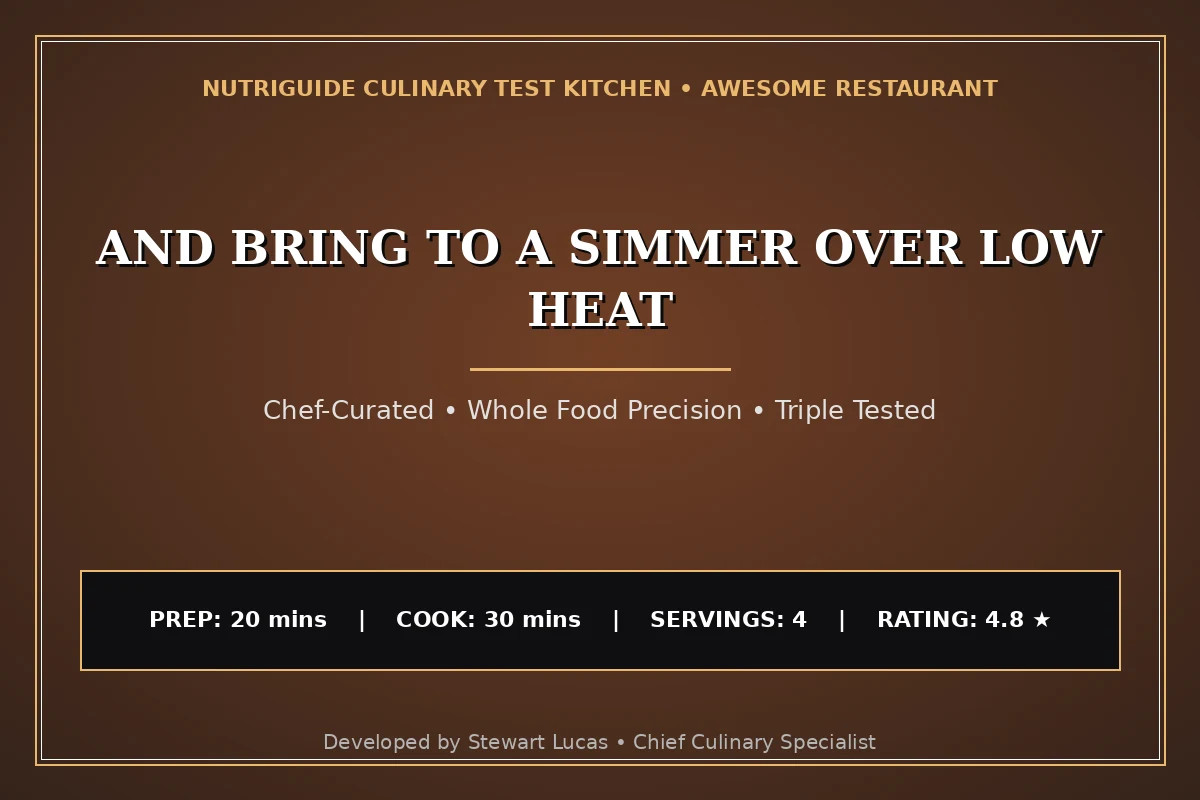 And Bring To A Simmer Over Low Heat