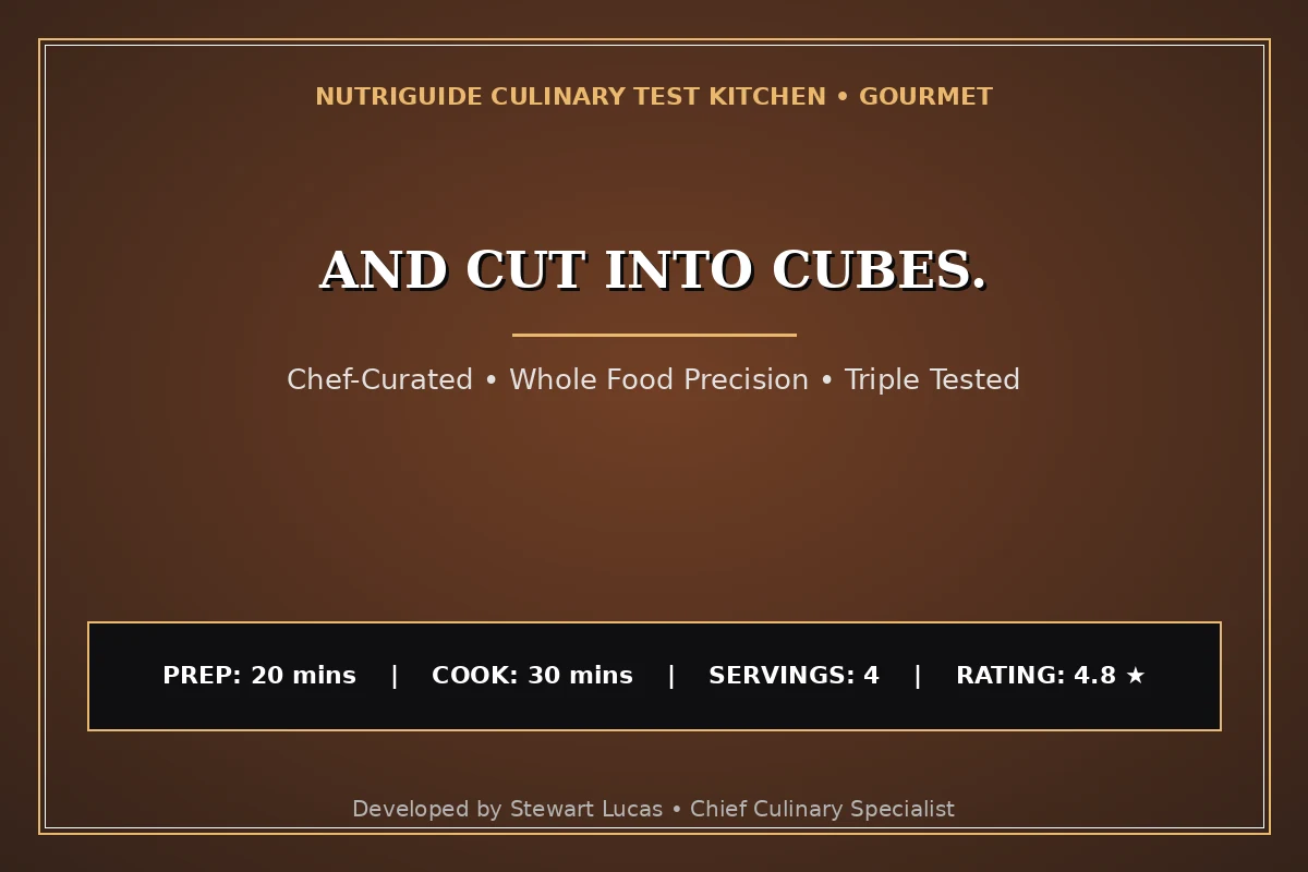And Cut Into Cubes.