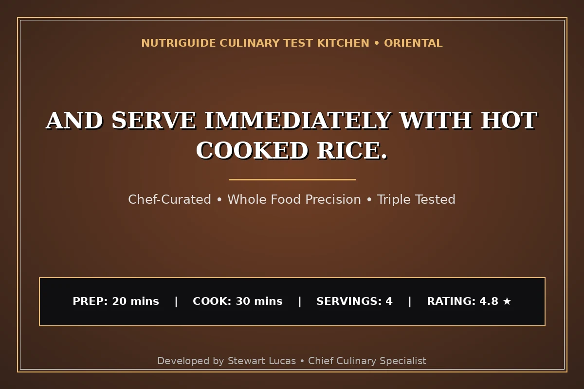 And Serve Immediately With Hot Cooked Rice.