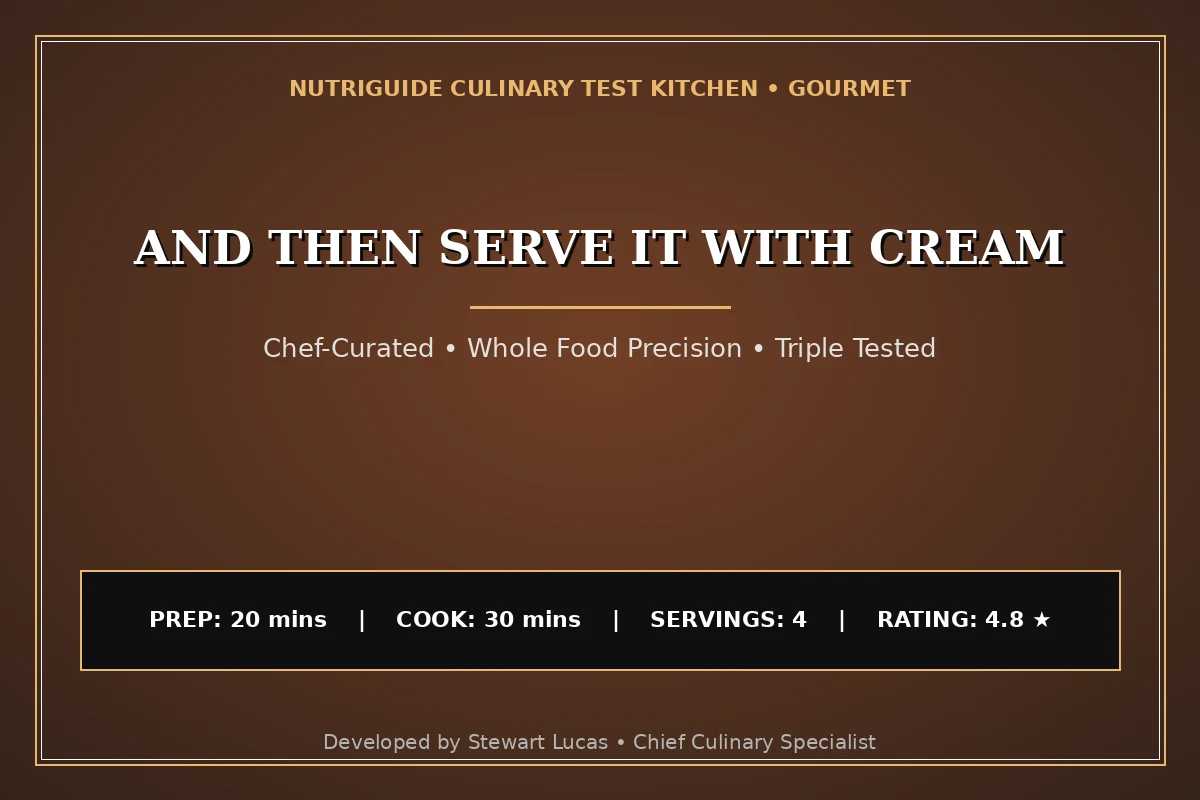 And Then Serve It With Cream
