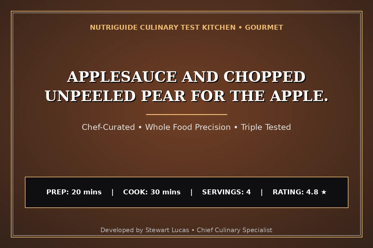 Applesauce And Chopped Unpeeled Pear For The Apple.
