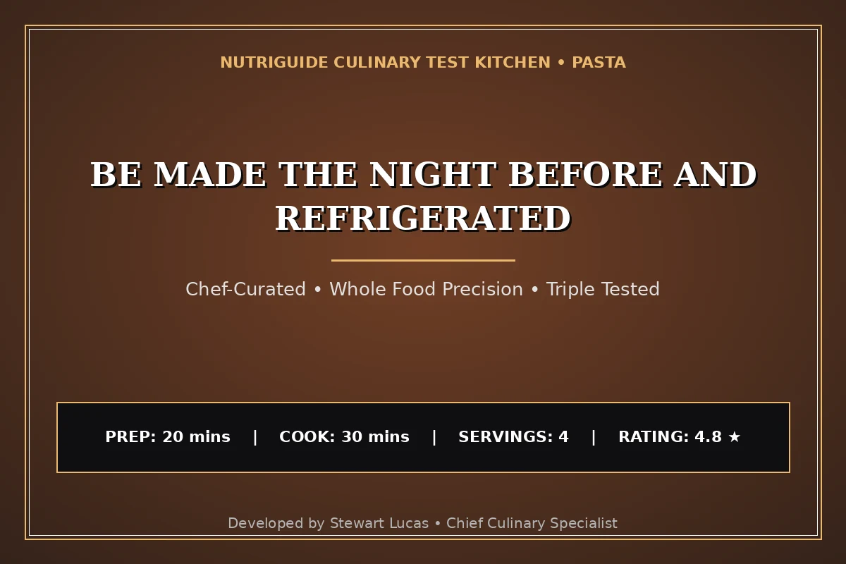 Be Made The Night Before And Refrigerated