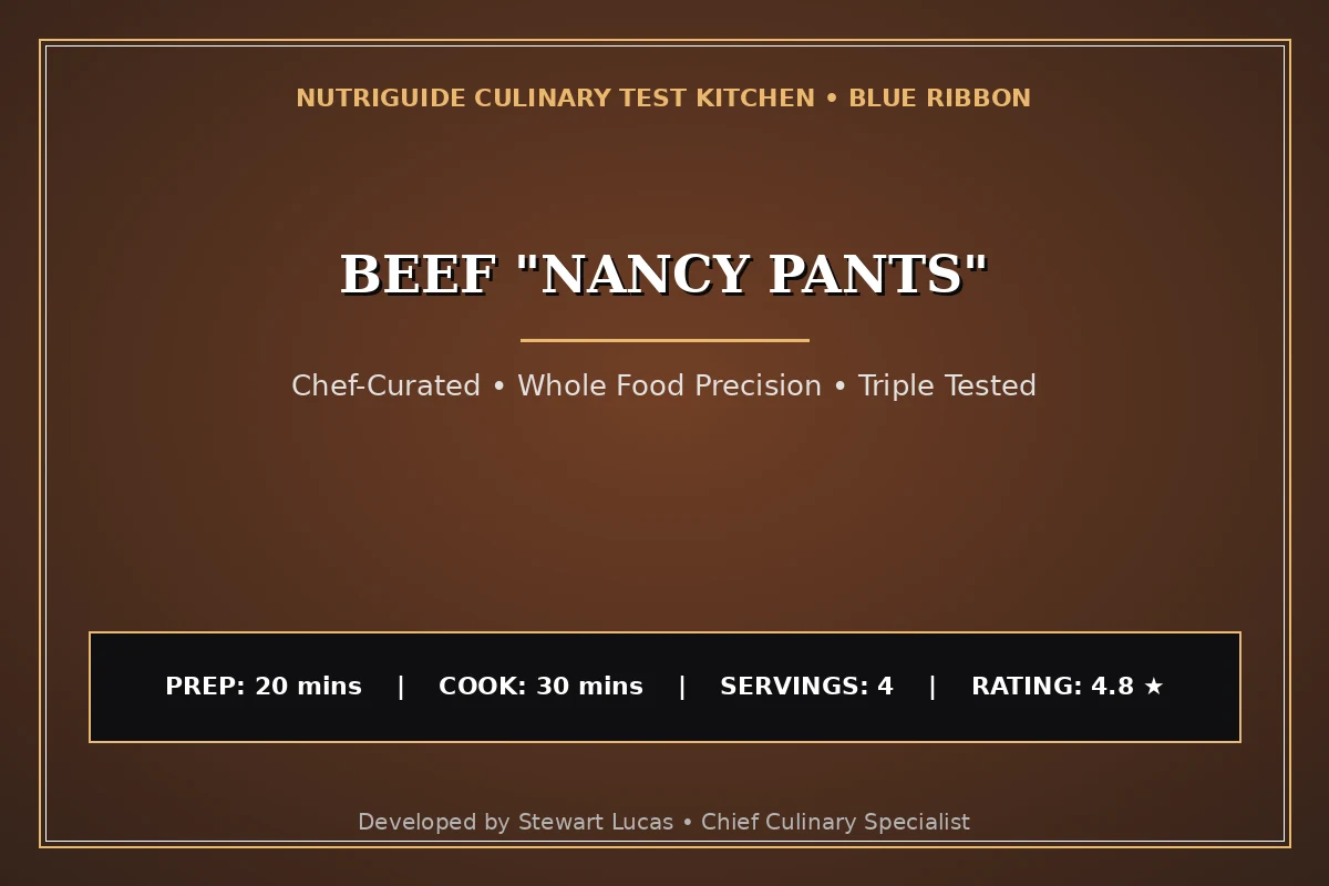 Beef "Nancy Pants"