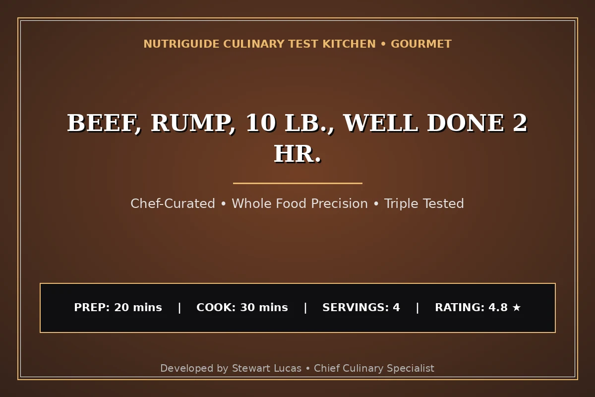 Beef, Rump, 10 Lb., Well Done 2 Hr.