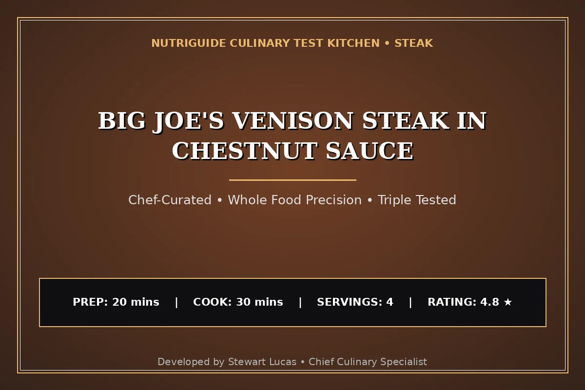 Big Joe'S Venison Steak In Chestnut Sauce