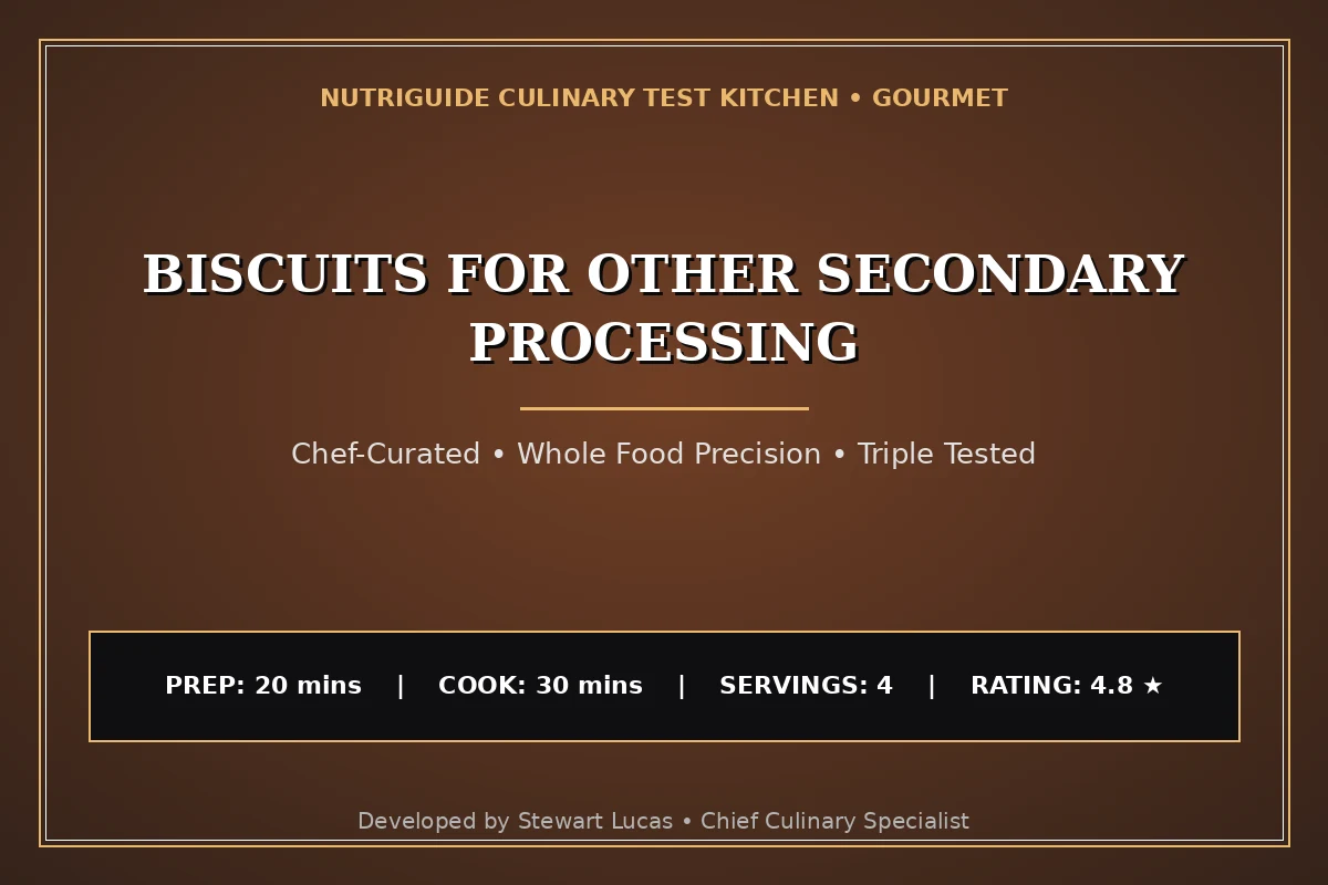 Biscuits For Other Secondary Processing