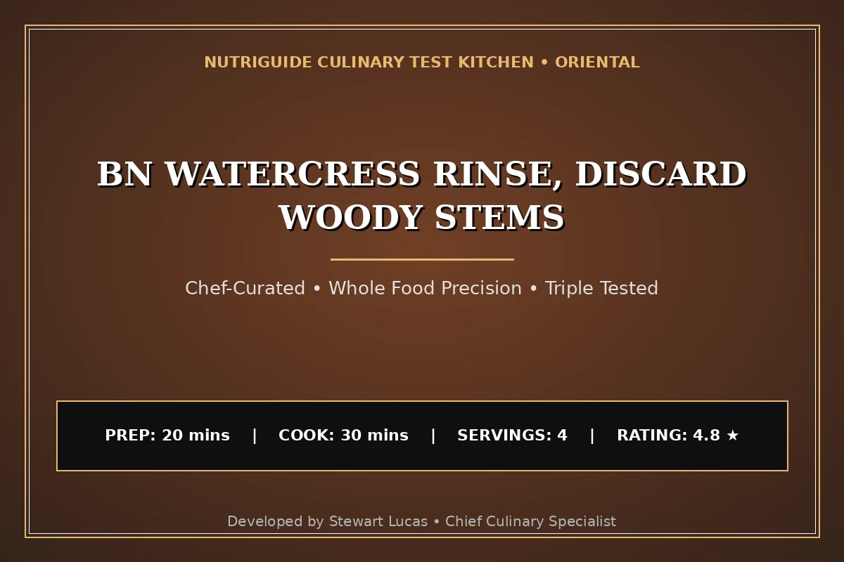 Bn Watercress Rinse, Discard Woody Stems