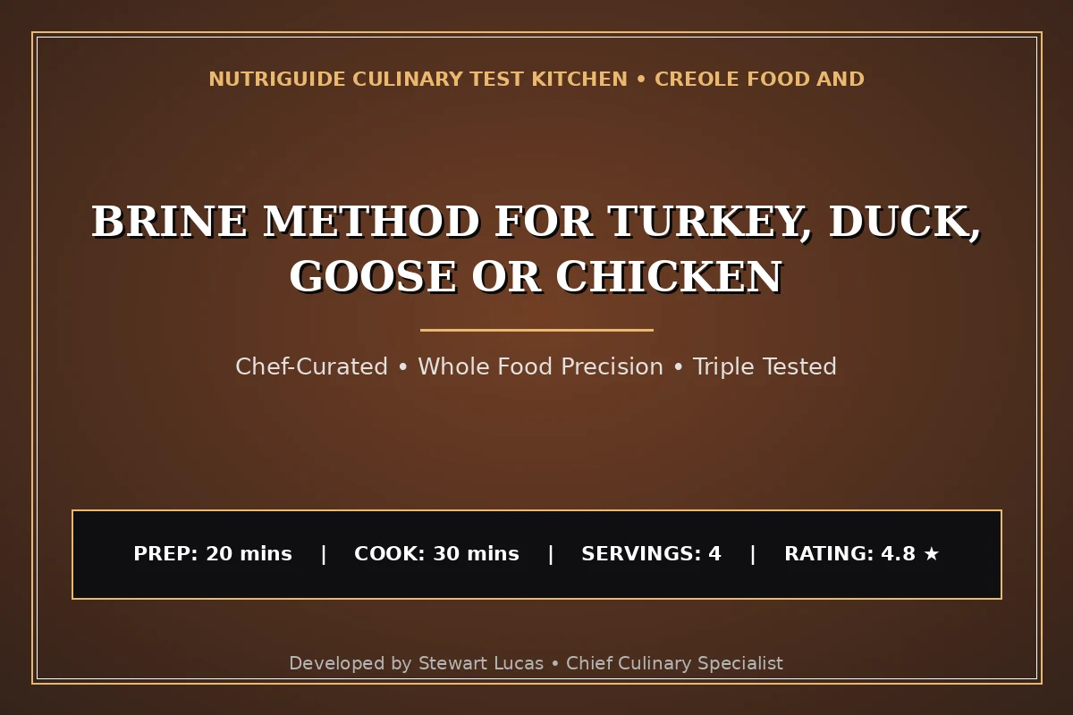 Brine Method For Turkey, Duck, Goose Or Chicken