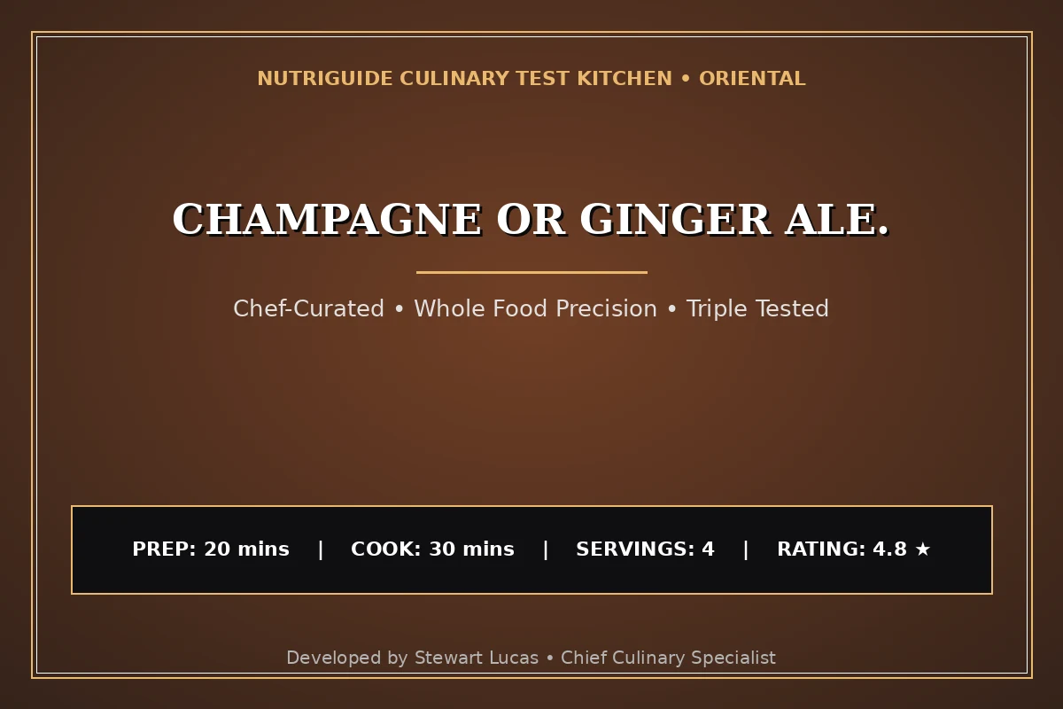 Champagne Or Ginger Ale.