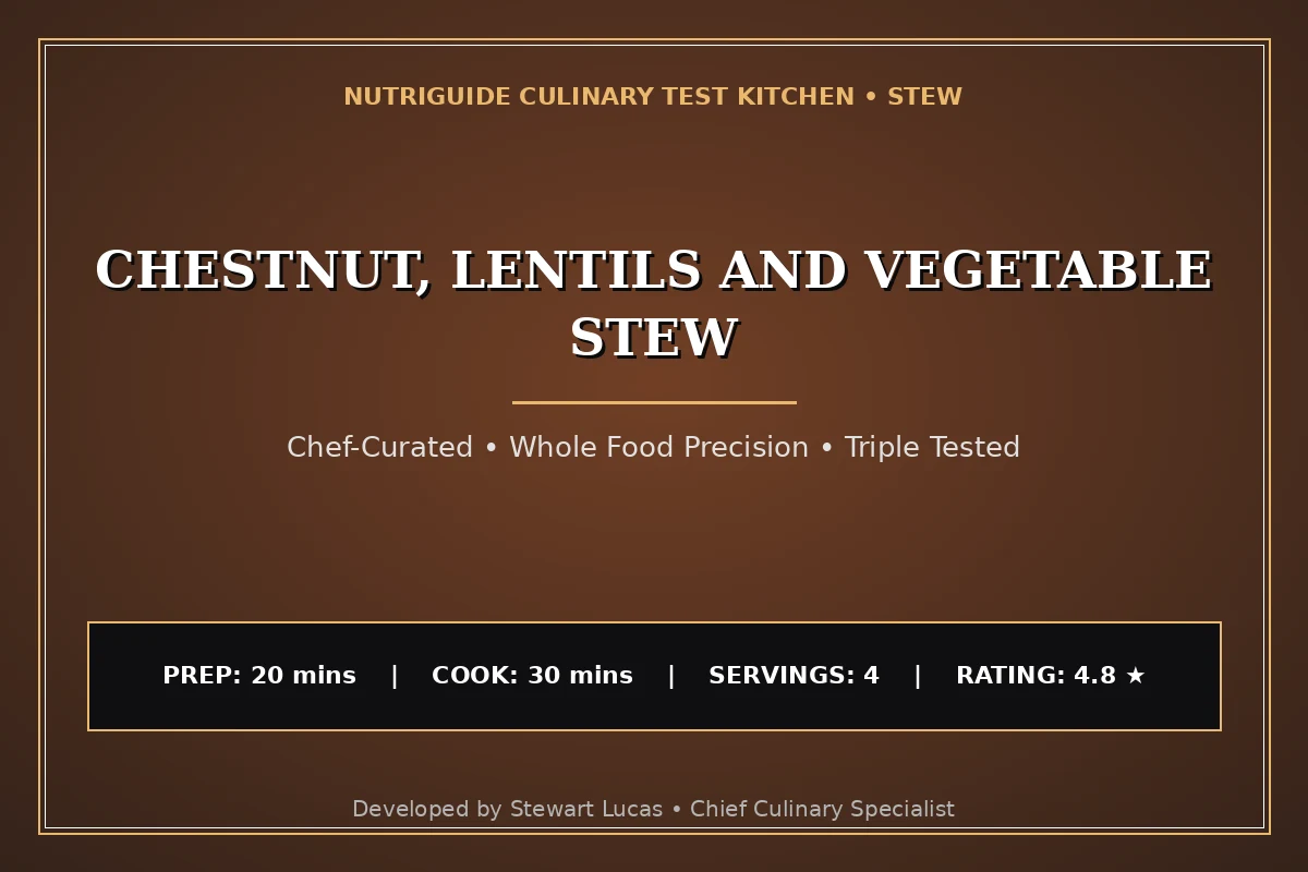 Chestnut, Lentils And Vegetable Stew