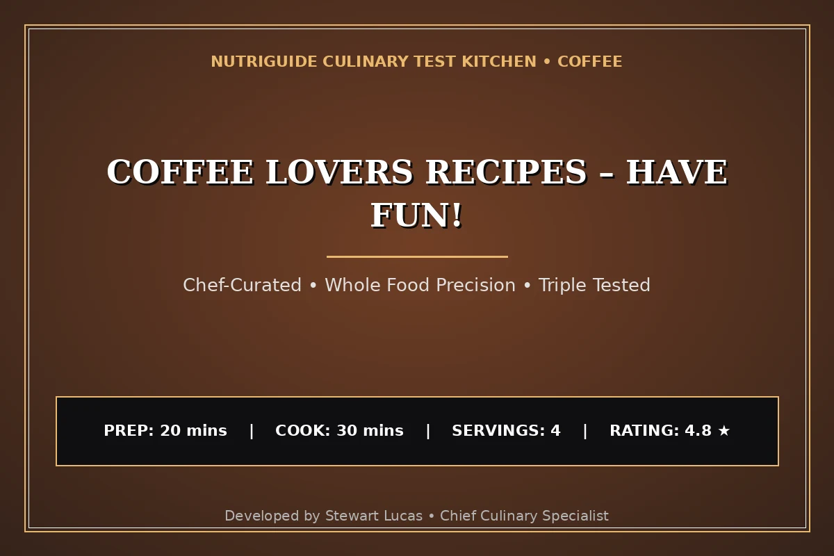 Coffee Lovers Recipes – Have Fun!