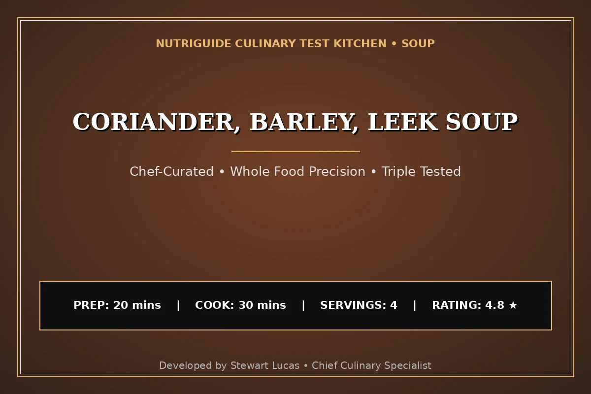 Coriander, Barley, Leek Soup