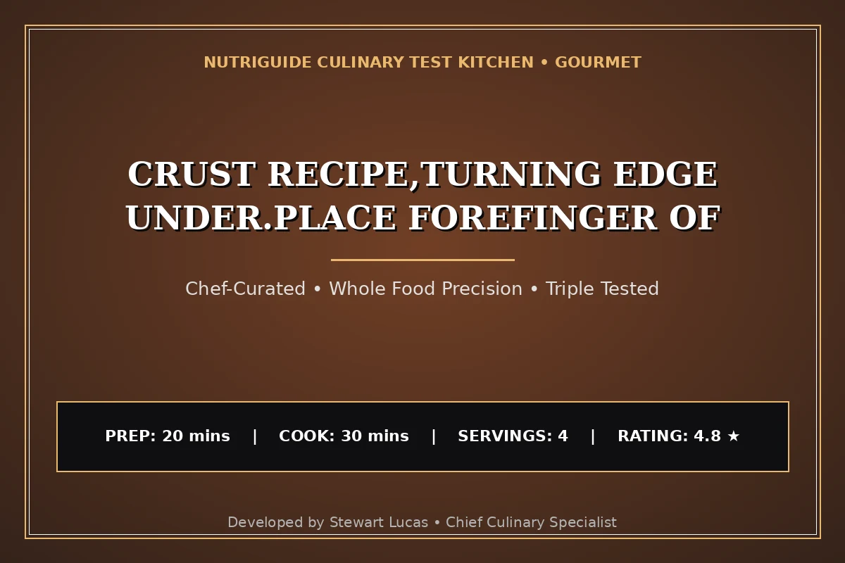 Crust Recipe,Turning Edge Under.Place Forefinger Of