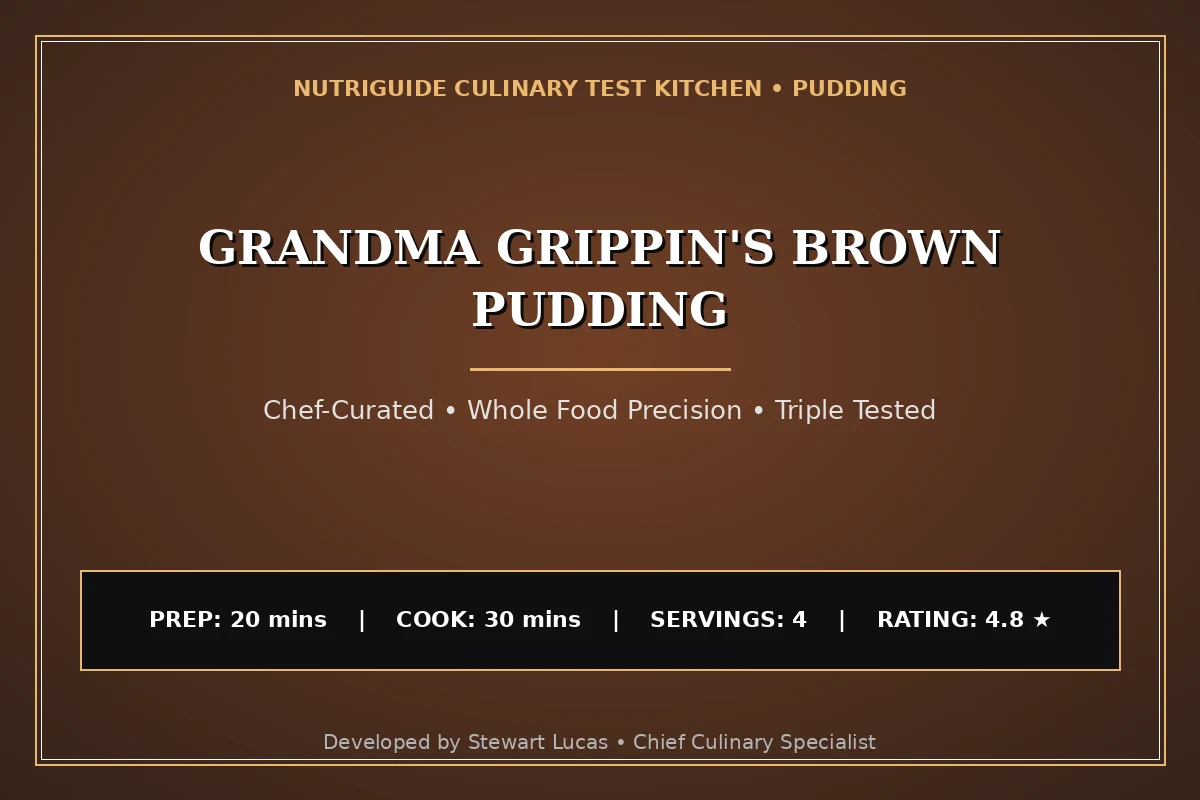 Grandma Grippin'S Brown Pudding
