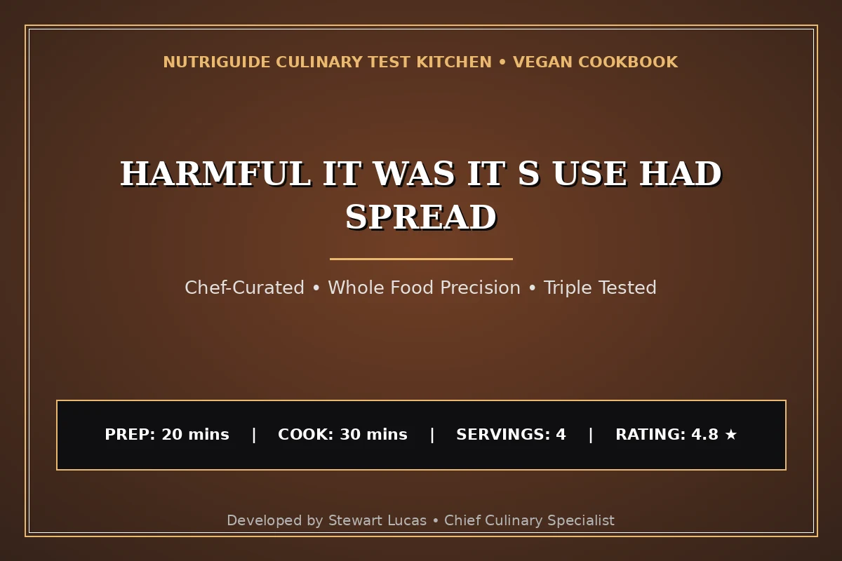 Harmful It Was It S Use Had Spread