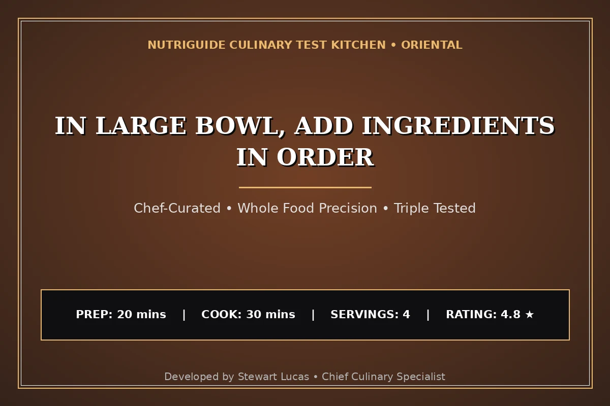 In Large Bowl, Add Ingredients In Order