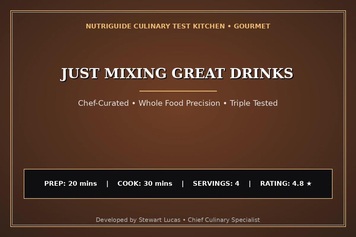 Just Mixing Great Drinks