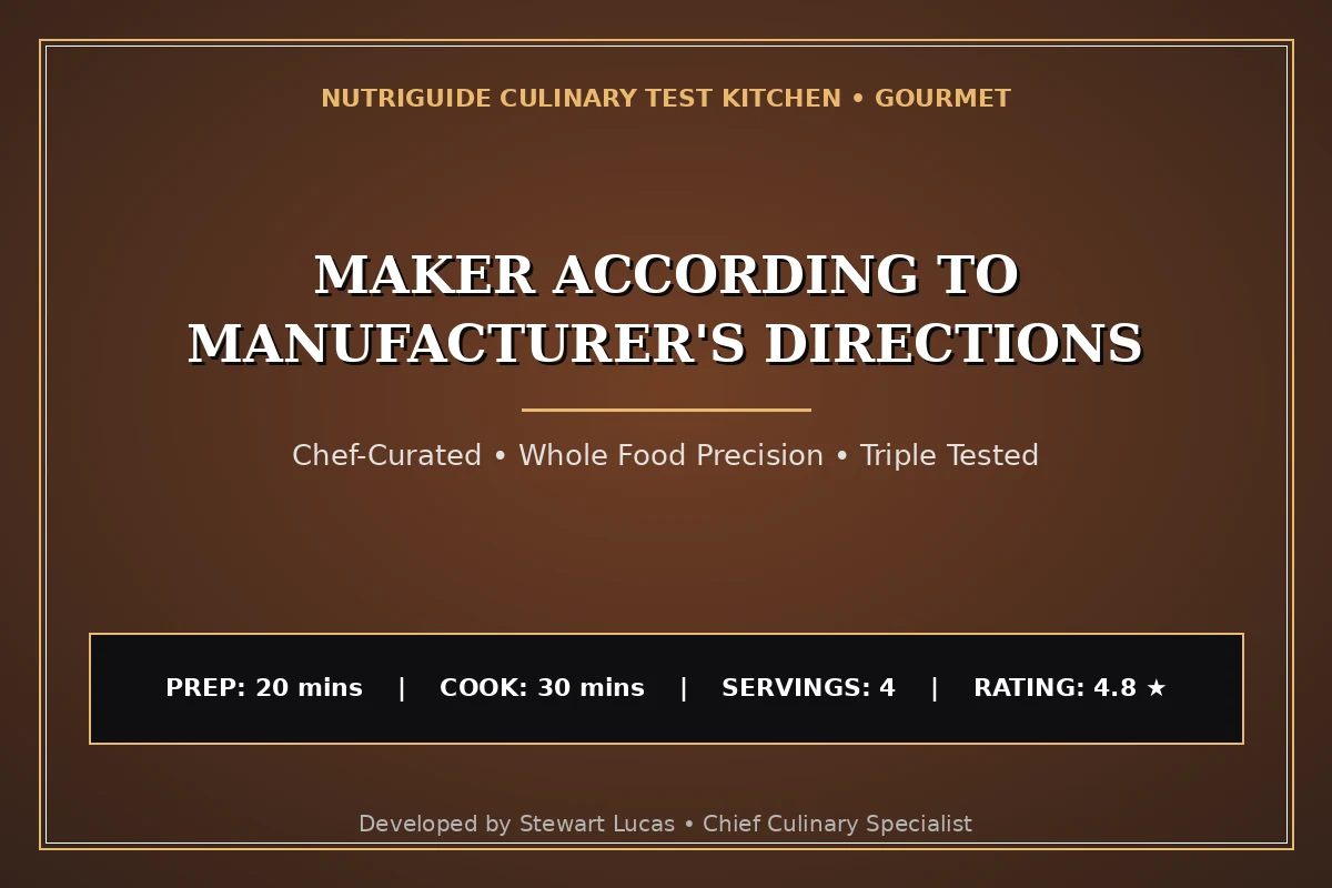 Maker According To Manufacturer'S Directions