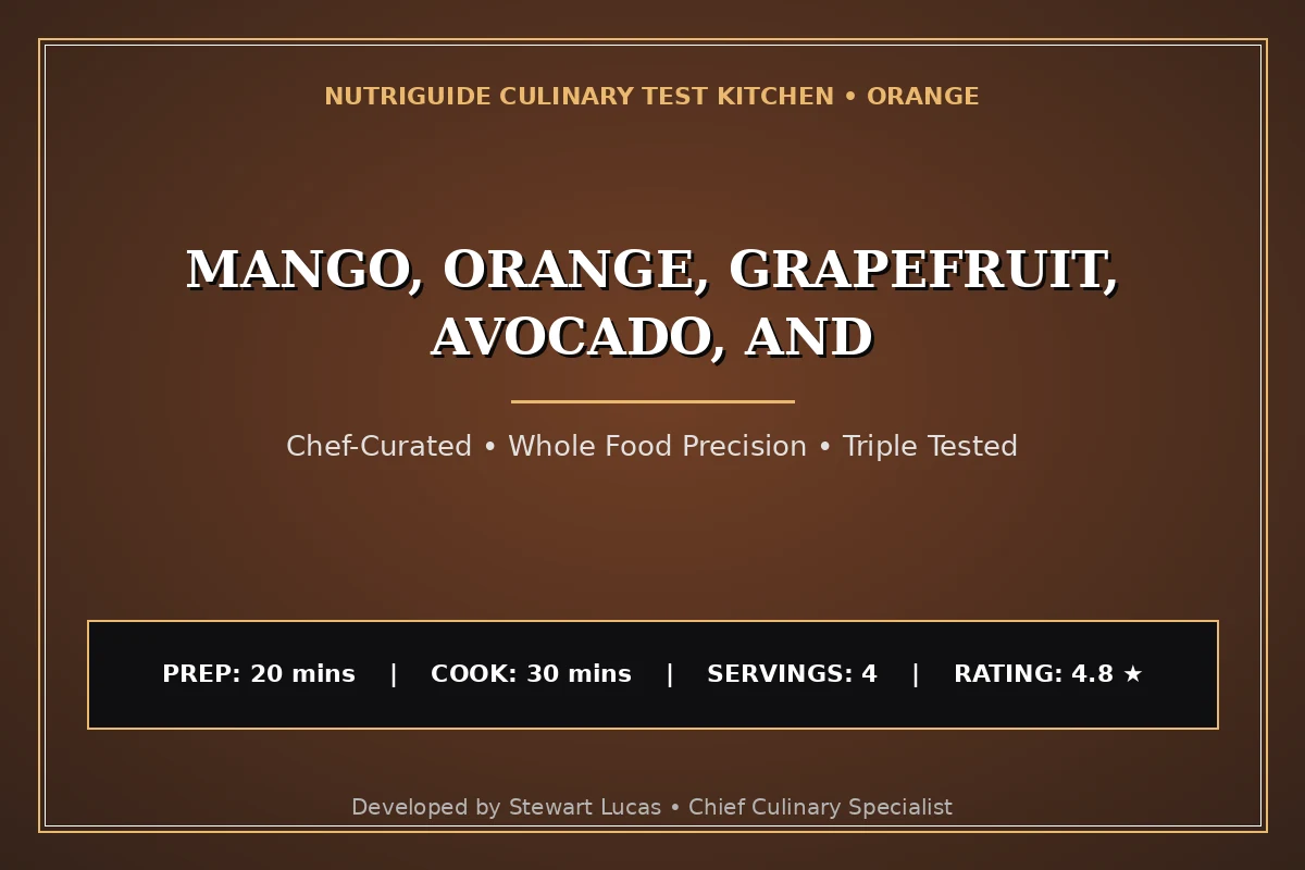 Mango, Orange, Grapefruit, Avocado, And