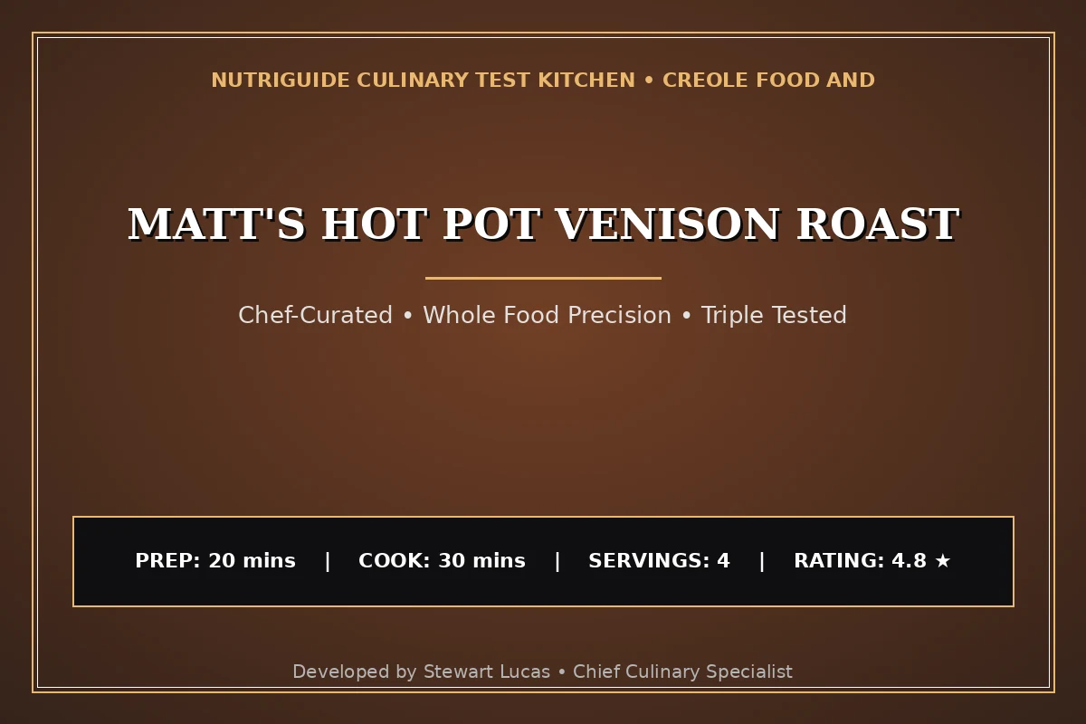 Matt'S Hot Pot Venison Roast