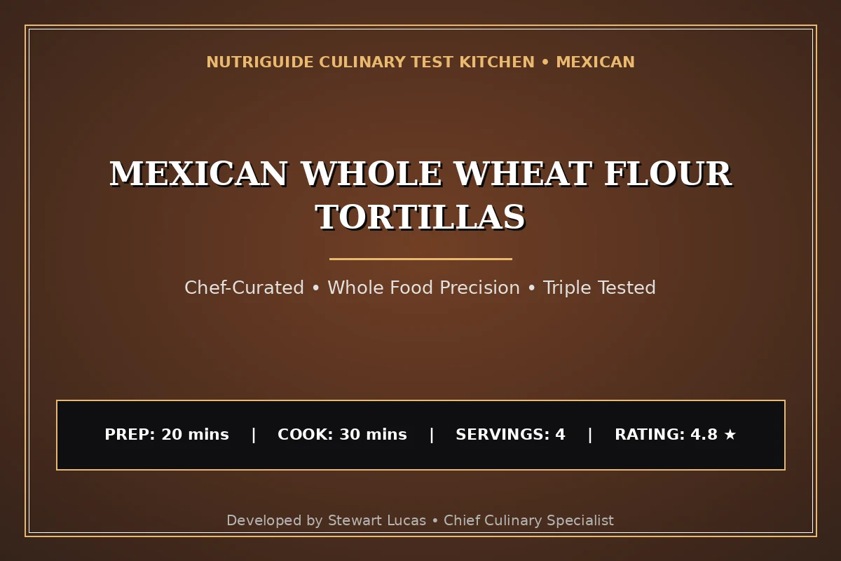 Mexican Whole Wheat Flour Tortillas
