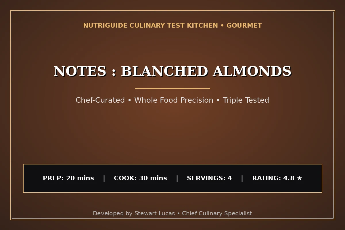 Notes : Blanched Almonds
