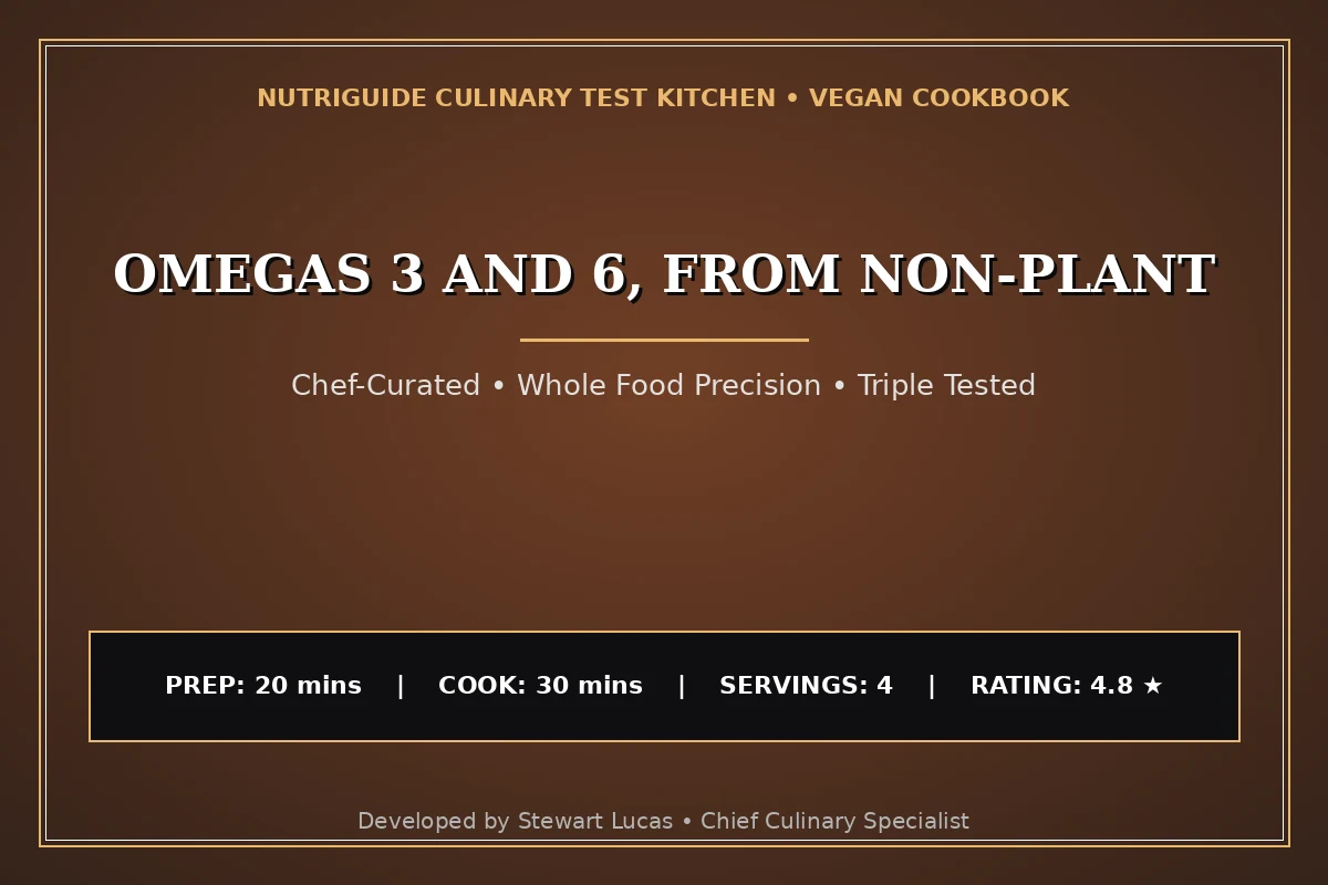 Omegas 3 And 6, From Non-Plant