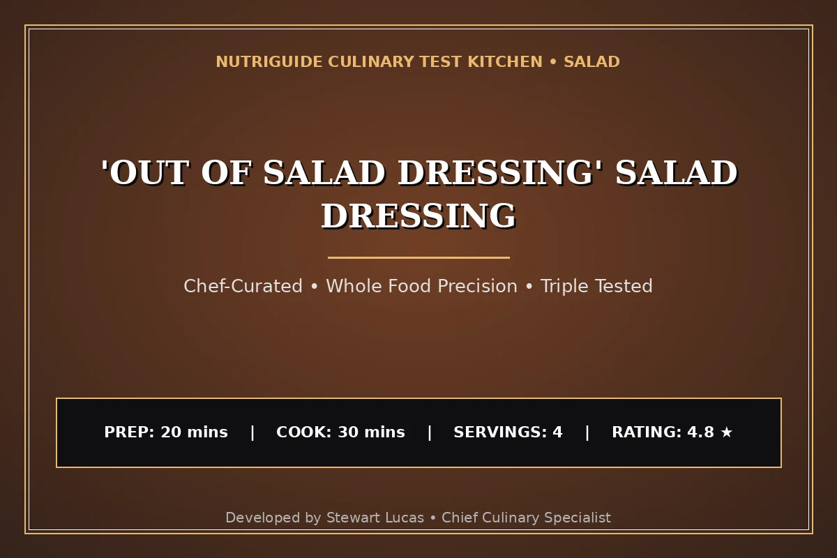 'Out Of Salad Dressing' Salad Dressing