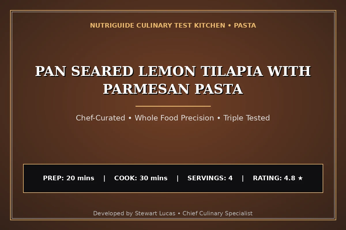 Pan Seared Lemon Tilapia With Parmesan Pasta