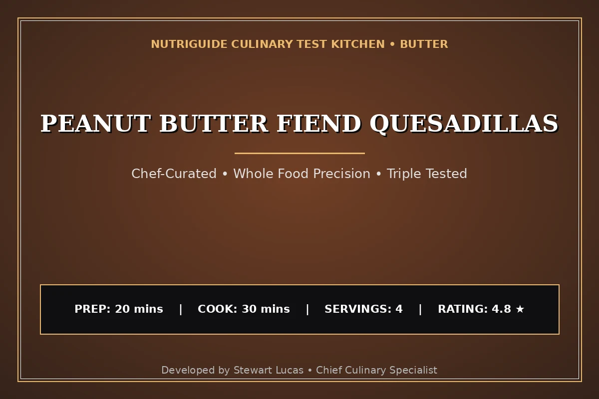 Peanut Butter Fiend Quesadillas
