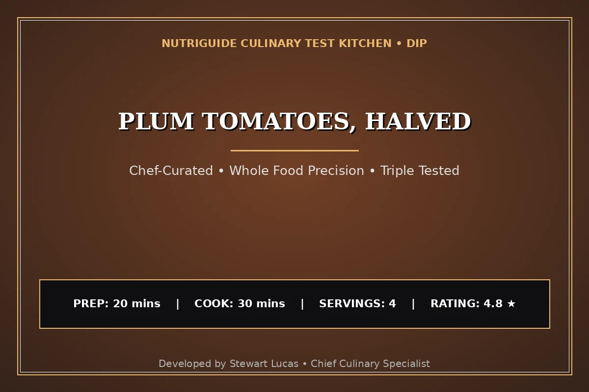 Plum Tomatoes, Halved