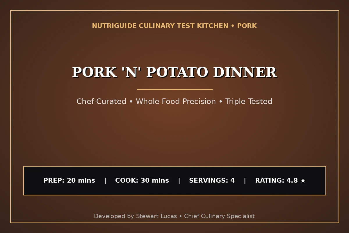 Pork 'N' Potato Dinner