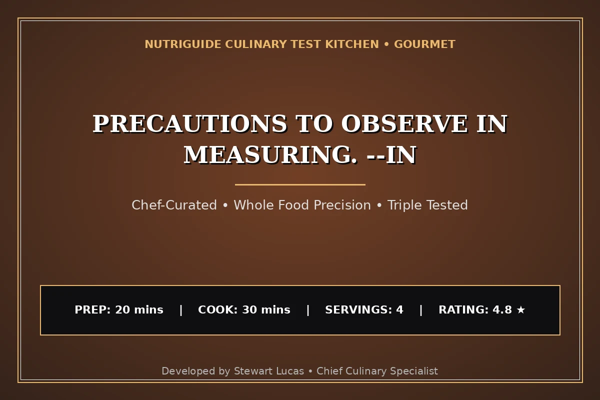 Precautions To Observe In Measuring. --In