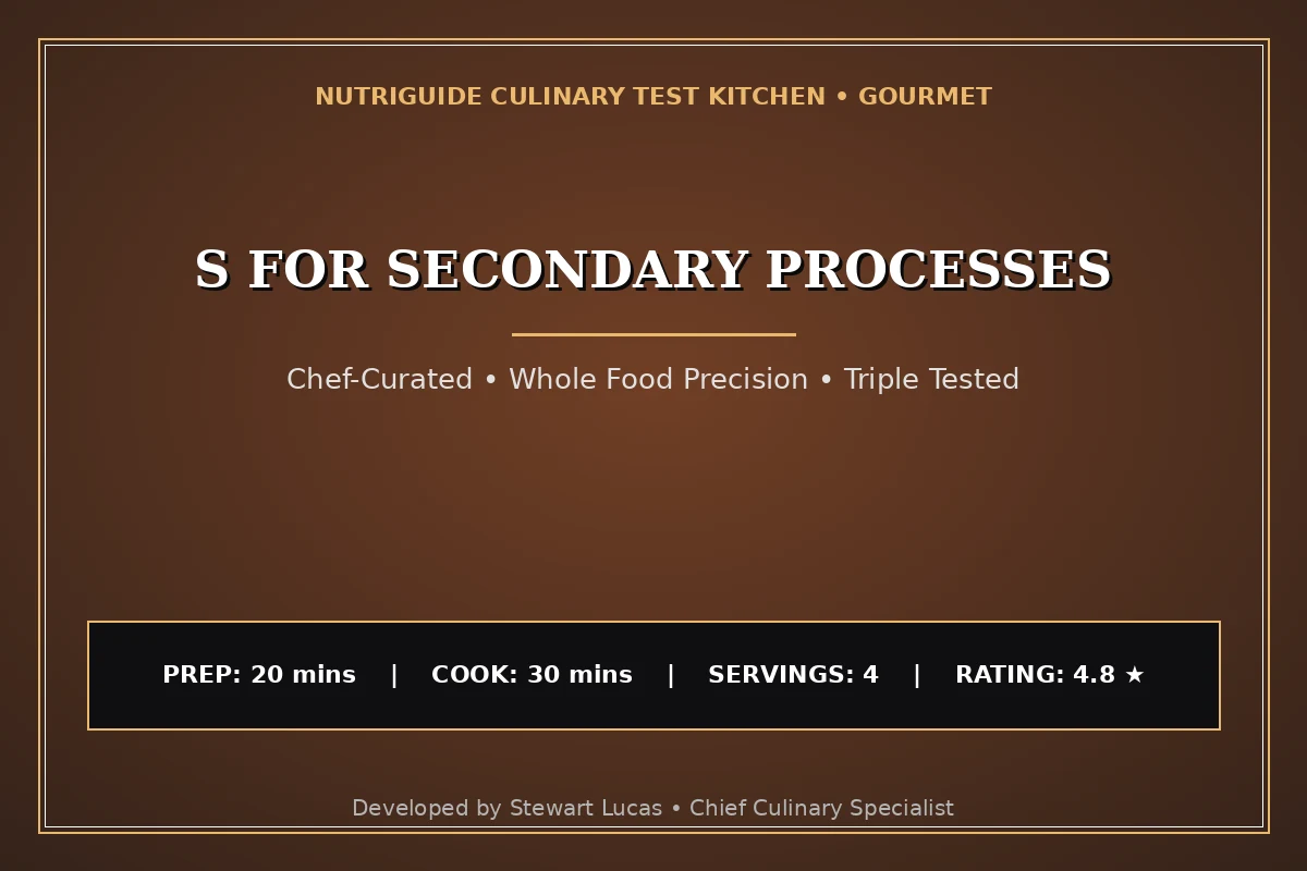 S For Secondary Processes