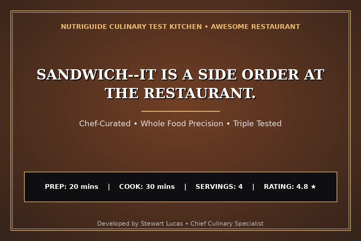 Sandwich--It Is A Side Order At The Restaurant.