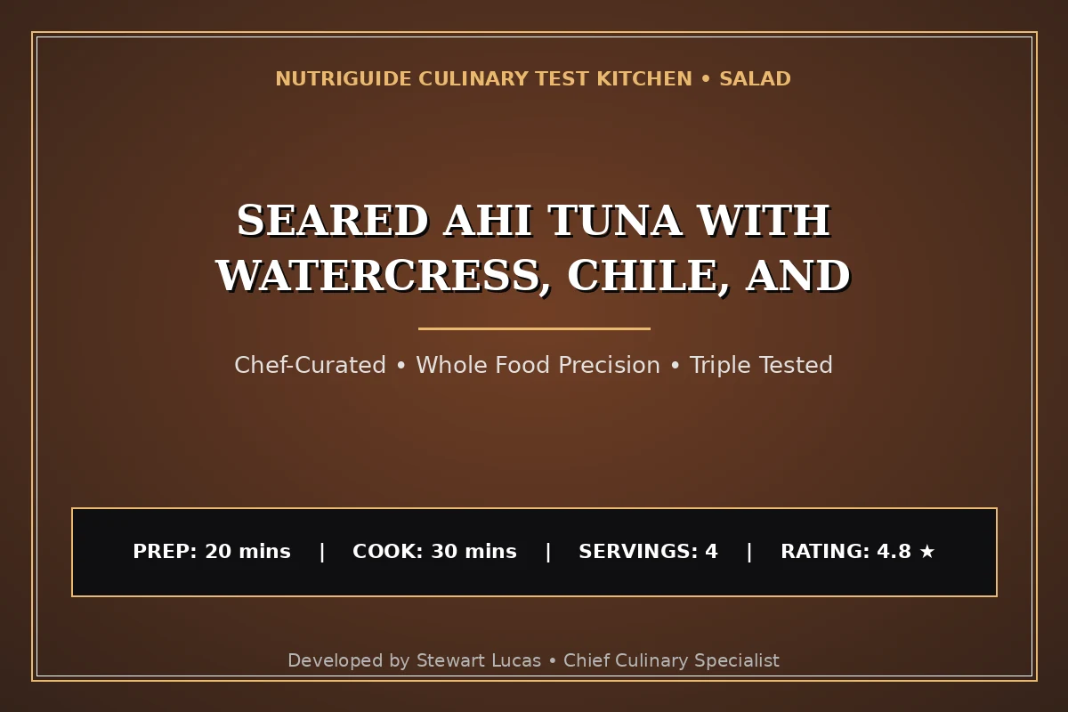 Seared Ahi Tuna With Watercress, Chile, And