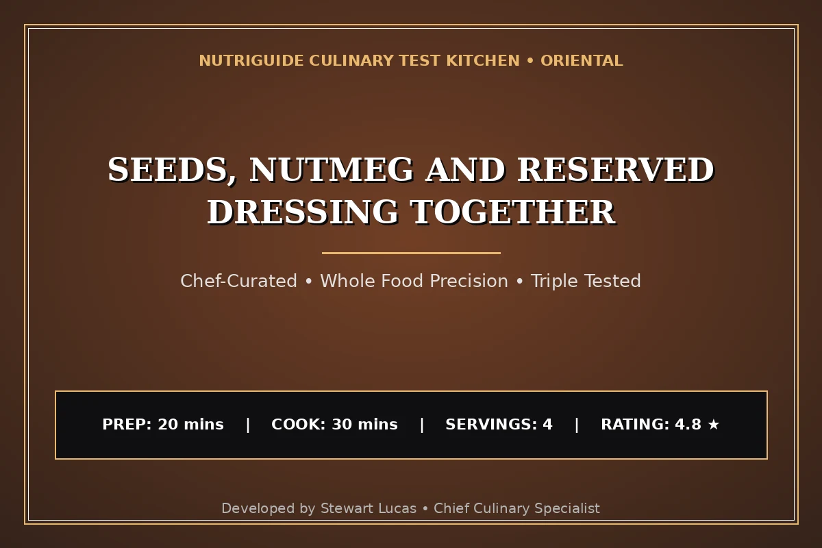 Seeds, Nutmeg And Reserved Dressing Together