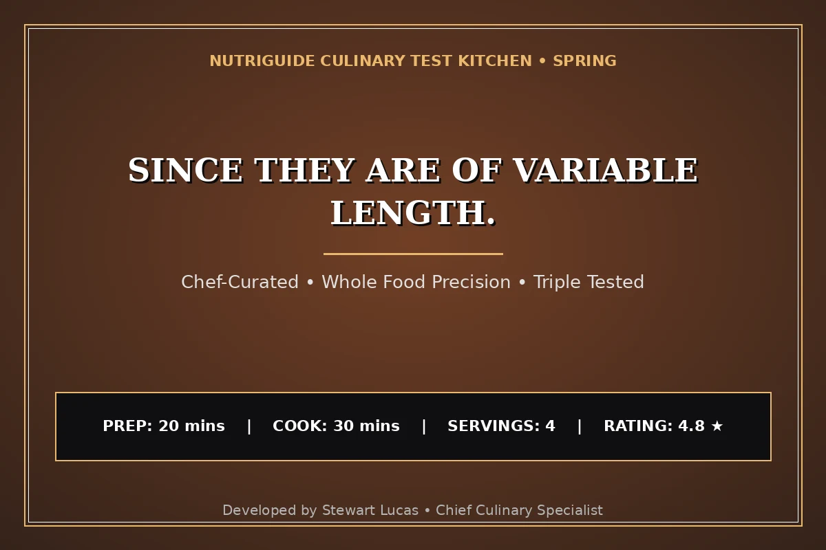 Since They Are Of Variable Length.