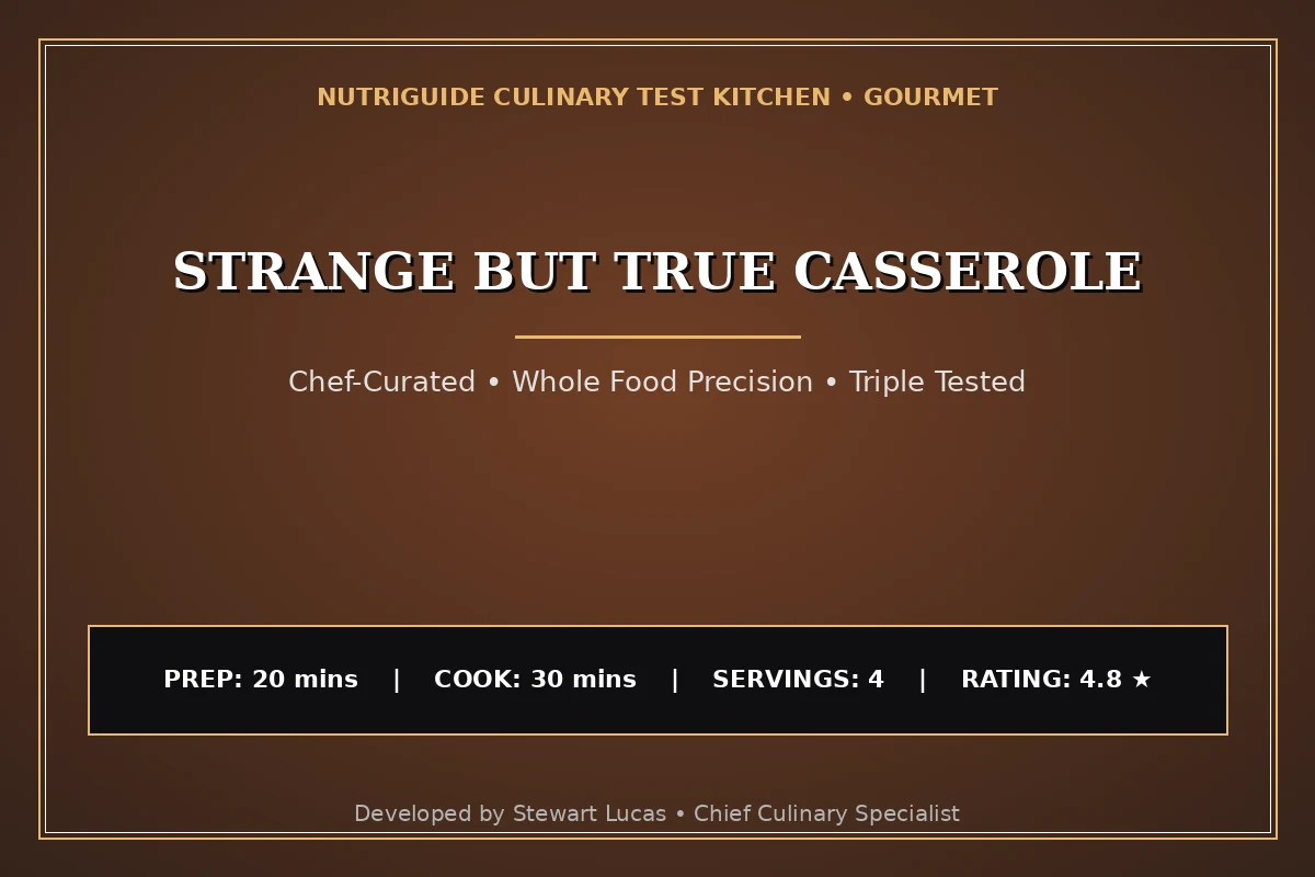 Strange But True Casserole