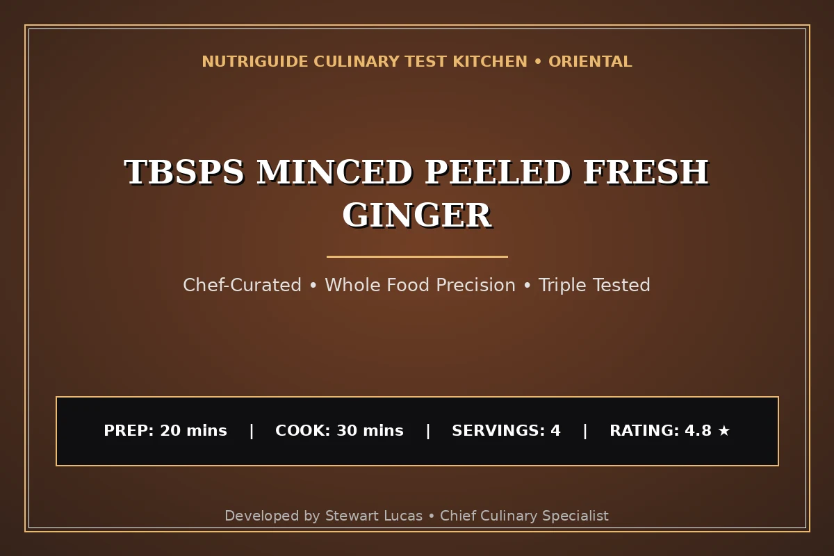 Tbsps Minced Peeled Fresh Ginger