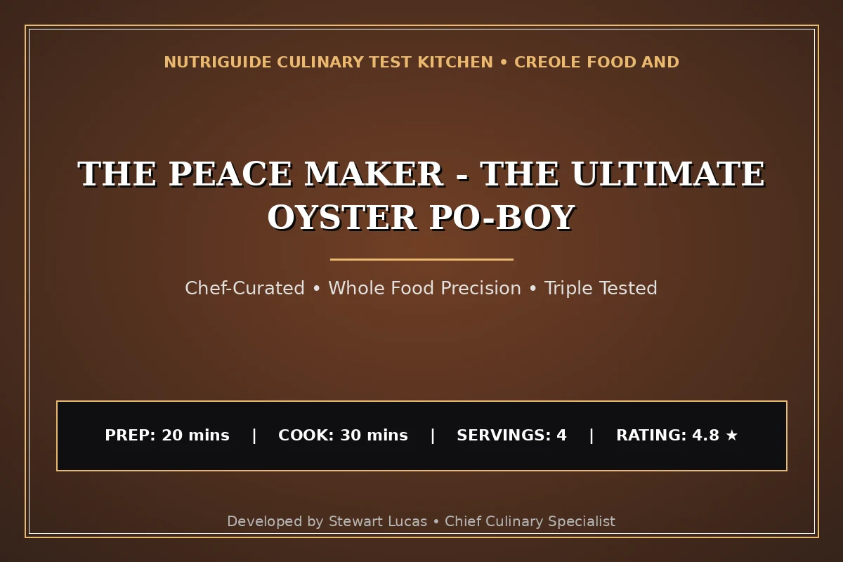 The Peace Maker - The Ultimate Oyster Po-Boy