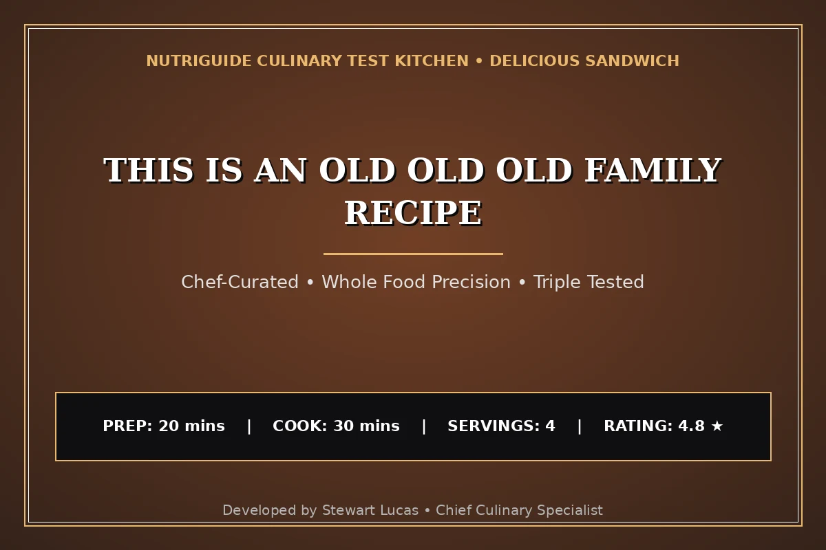 This Is An Old Old Old Family Recipe