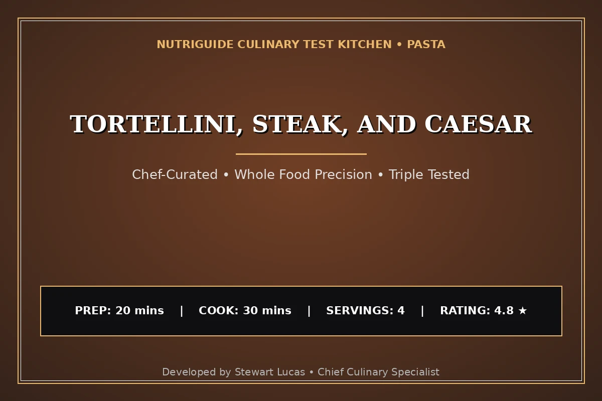Tortellini, Steak, And Caesar