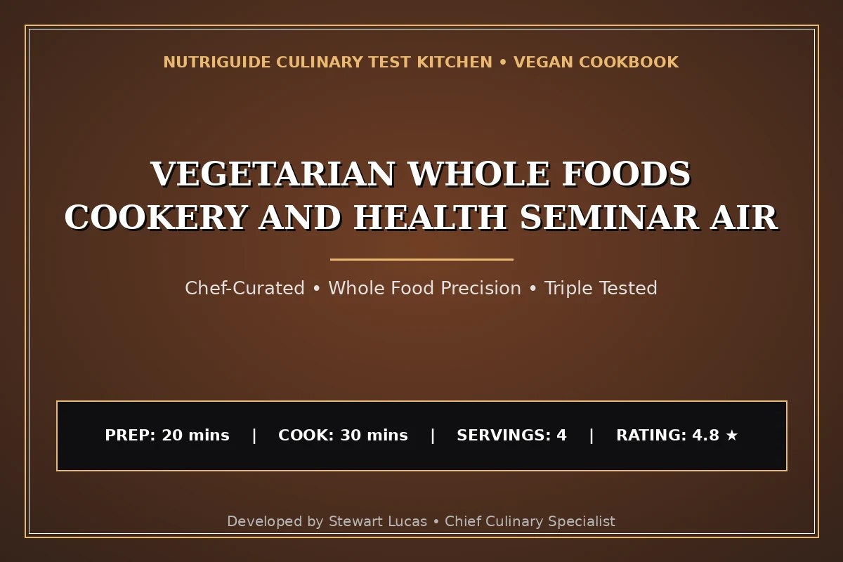 Vegetarian Whole Foods Cookery And Health Seminar Air